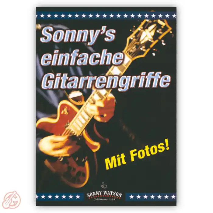 Hage ‚SONNY’S EINFACHE GITARRENGRIFFE‘ Akkordsammlung | mit Farbfotos Kostenloser Versand