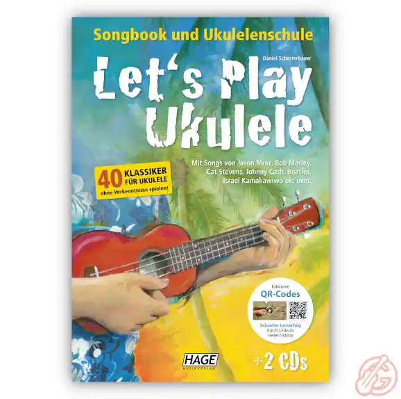 Echt Hage ‚LET’S PLAY UKULELE‘ Lehrbuch mit 40 Klassikern | inkl. 2 CDs, Online-Videos