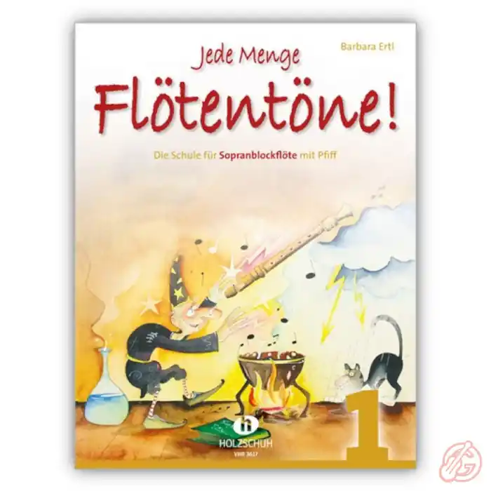 Gratis Versand Holzschuh-Verlag ‚JEDE MENGE FLÖTENTÖNE‘ Band 1 | Die Schule für Sopranblockföte mit Pfiff