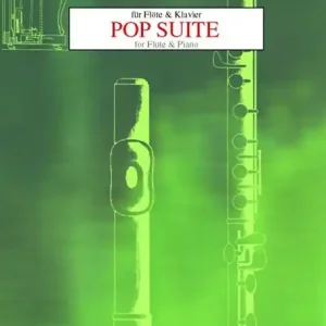 Pop Suite für Flöte & Klavier Geprüft