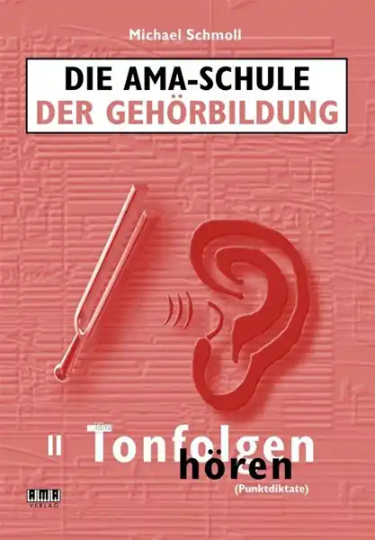 Neue Ware Die AMA-Schule der Gehörbildung II