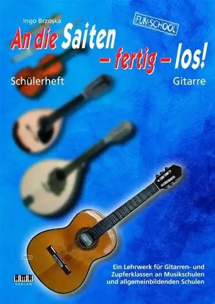 Beliebt An die Saiten ? fertig ? los! Schülerheft Gitarre