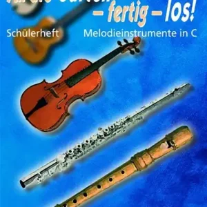 An die Saiten - fertig - los! Schülerheft Melodieinstrumente in C Sichere Zahlung