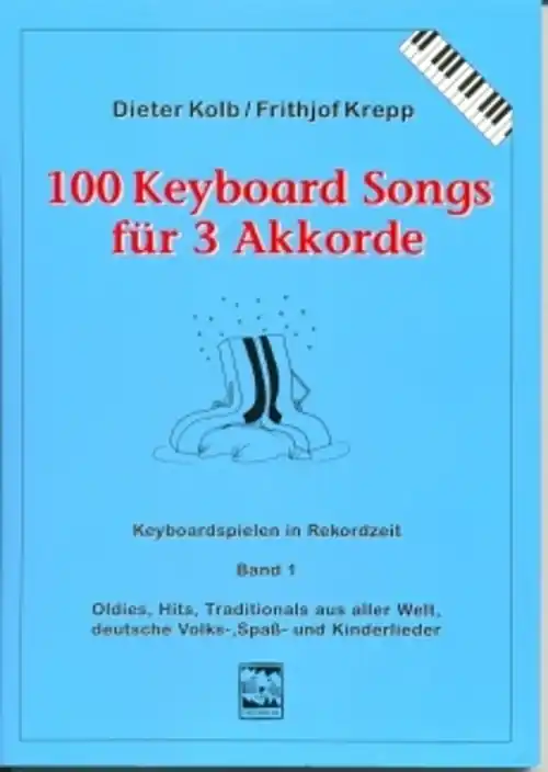 Kolb 100 Keyboard Songs fuer 3 Akkorde Band 1 LEU49-6 Zertifiziert