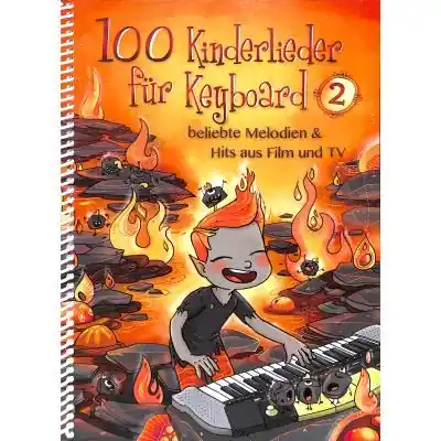 100 Kinderlieder für Keyboard 2 Hits aus Film TV BOE7966 Meistverkauft