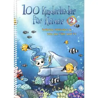 100 Kinderlieder Klavier 2 beliebte Melodien und Hits BOE7965 Ausverkauf